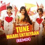 Tune Maari Entriyaan - Remix - Papon Song Download