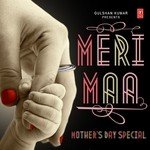 Meri Maa - Mother's Day Special - Papon Song Download